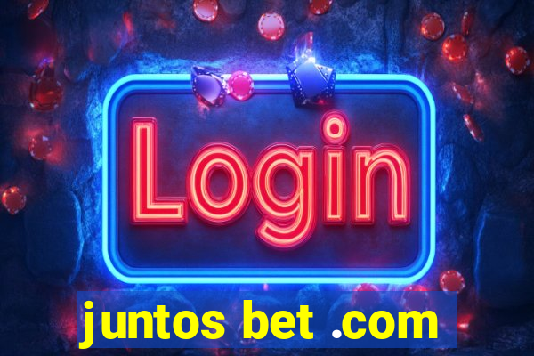 juntos bet .com