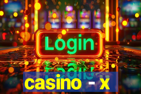 casino - x