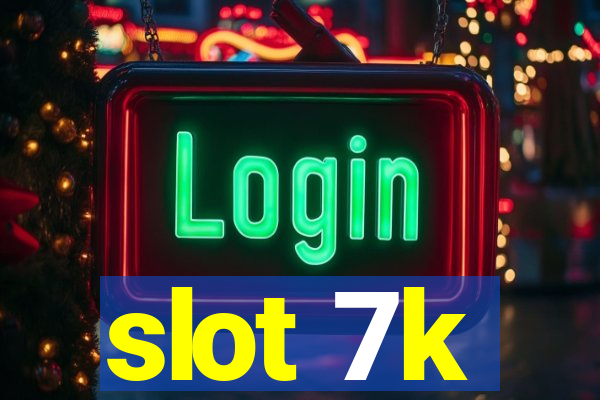 slot 7k