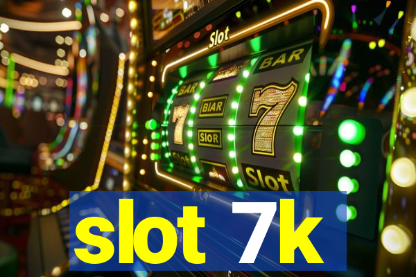 slot 7k