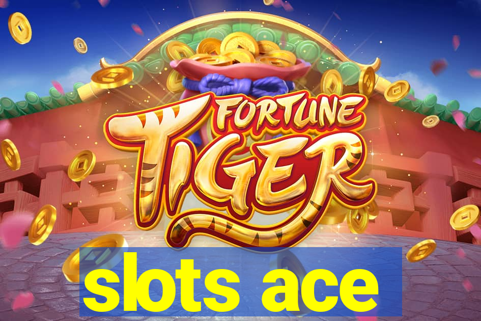 slots ace