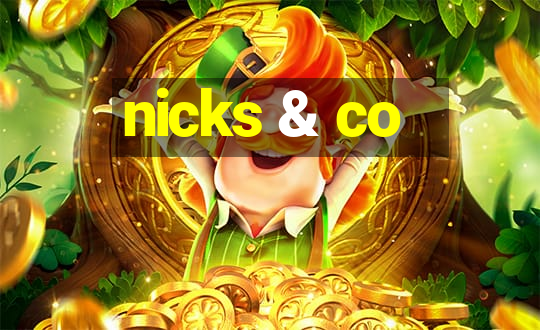 nicks & co