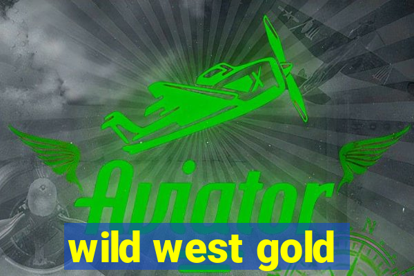 wild west gold