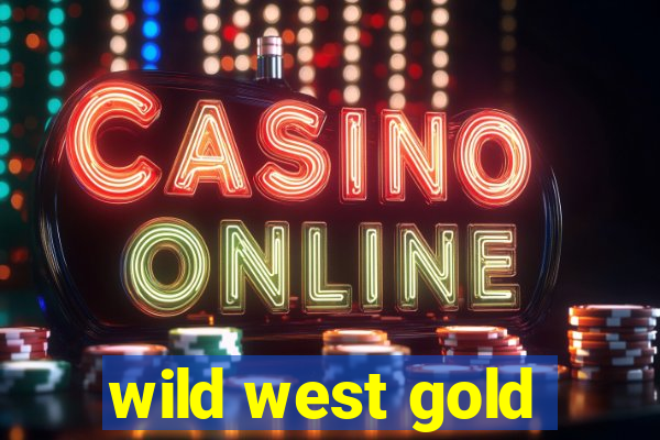 wild west gold