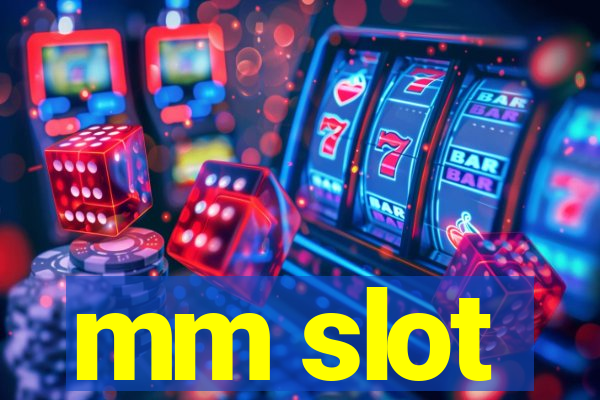 mm slot