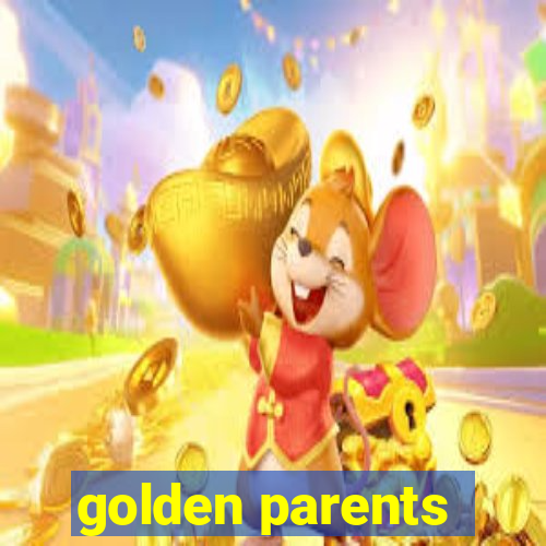 golden parents