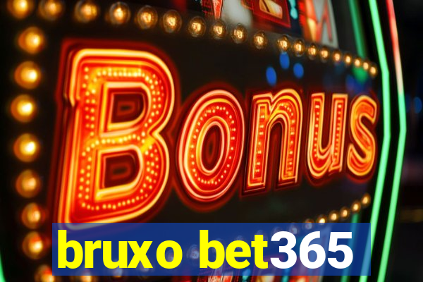 bruxo bet365