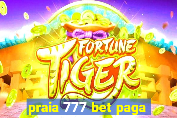 praia 777 bet paga