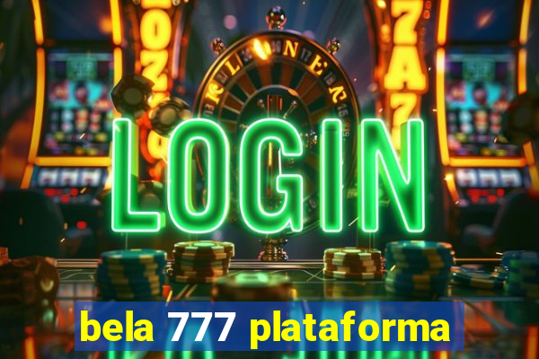 bela 777 plataforma