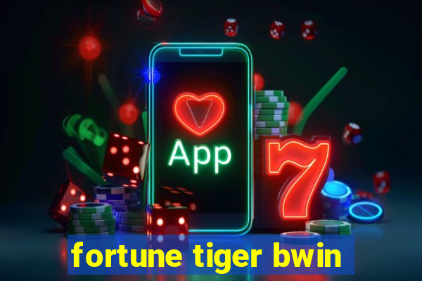 fortune tiger bwin