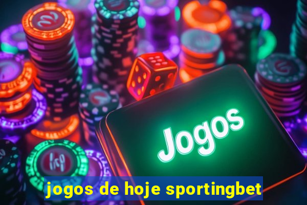 jogos de hoje sportingbet