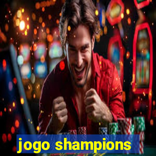 jogo shampions