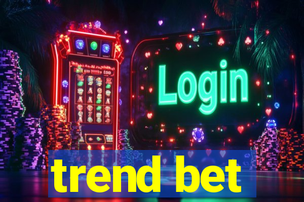 trend bet