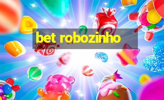 bet robozinho