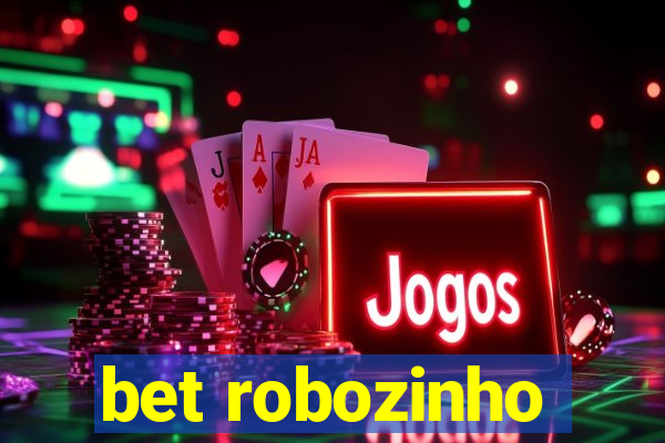 bet robozinho