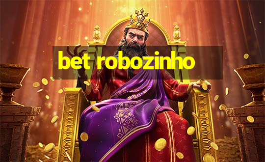 bet robozinho