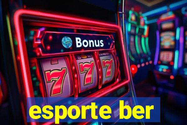 esporte ber