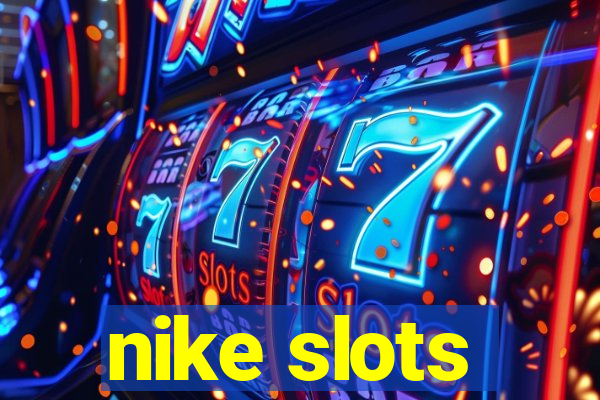 nike slots