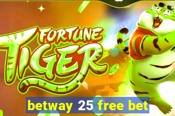 betway 25 free bet