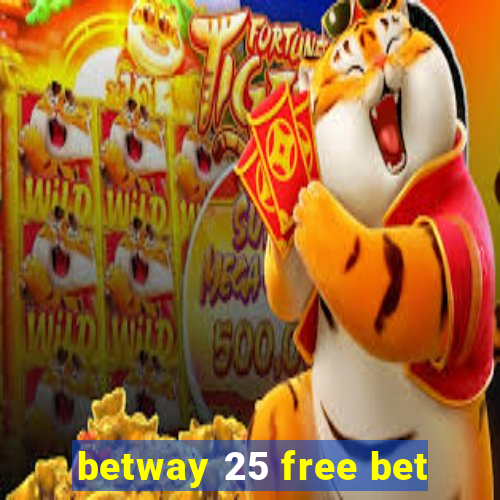 betway 25 free bet