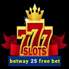 betway 25 free bet