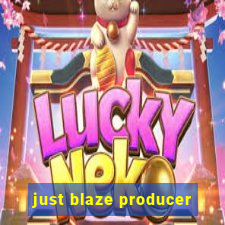 just blaze producer