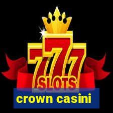 crown casini