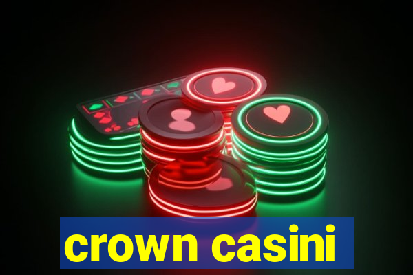 crown casini