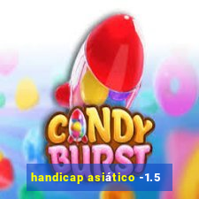 handicap asiático -1.5