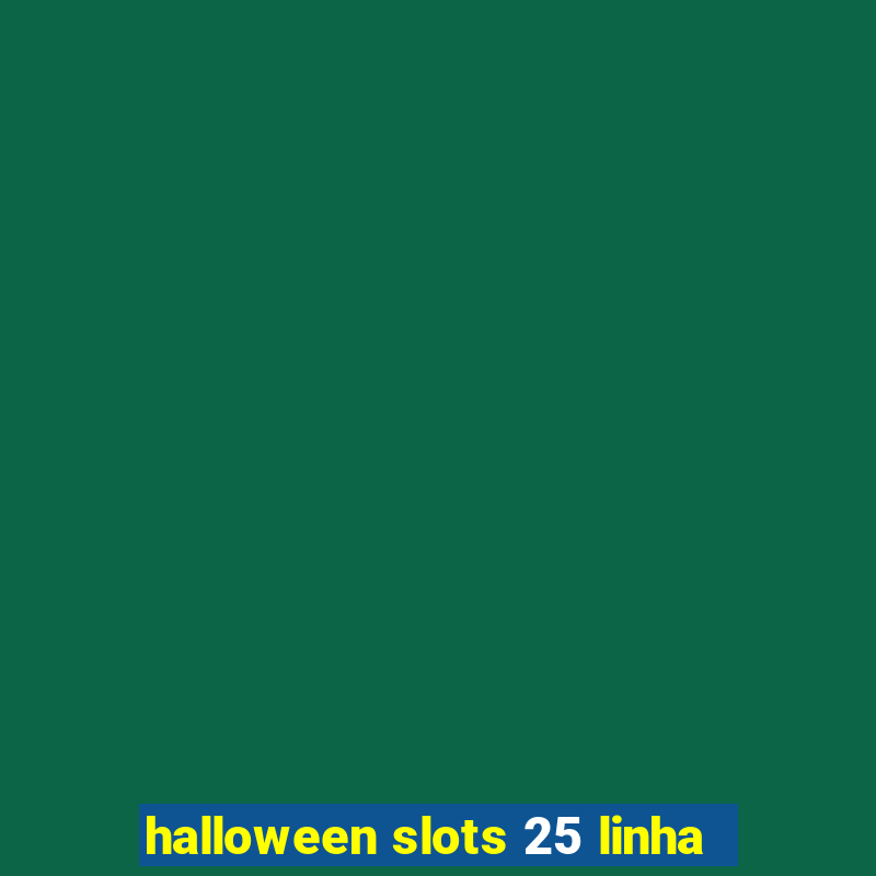 halloween slots 25 linha