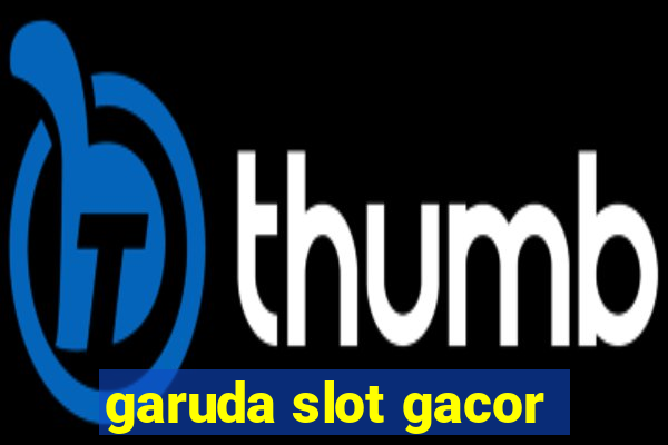 garuda slot gacor