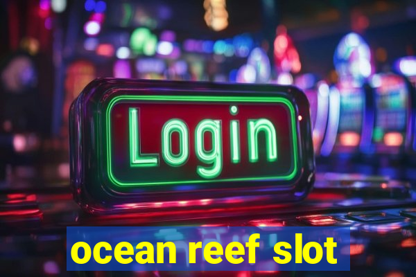 ocean reef slot