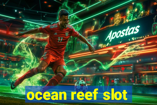 ocean reef slot