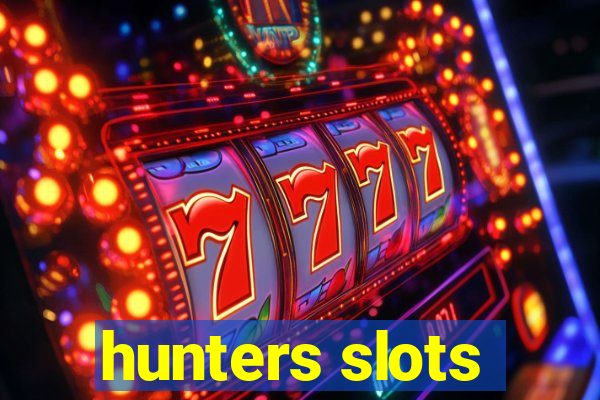 hunters slots