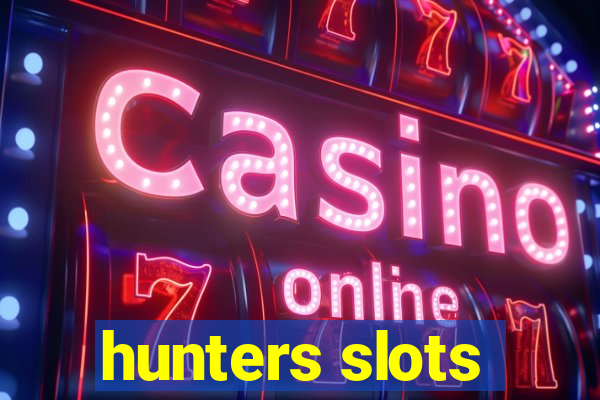 hunters slots