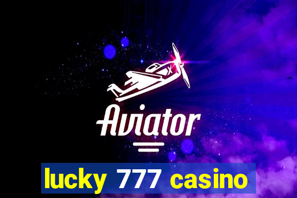 lucky 777 casino