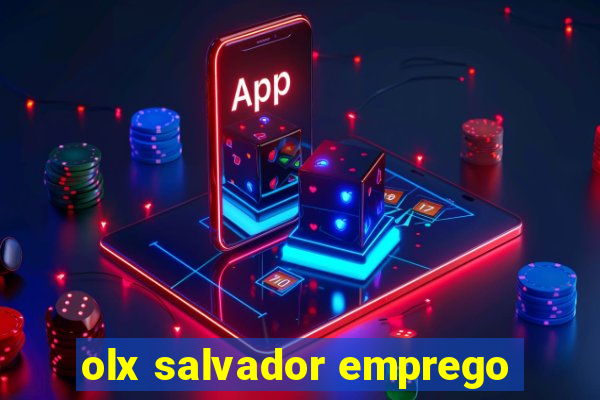 olx salvador emprego