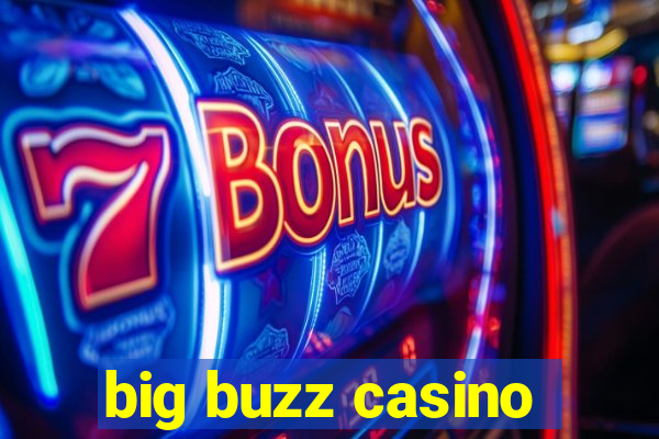 big buzz casino