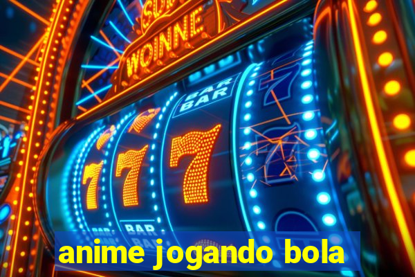 anime jogando bola