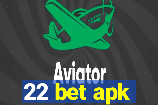 22 bet apk