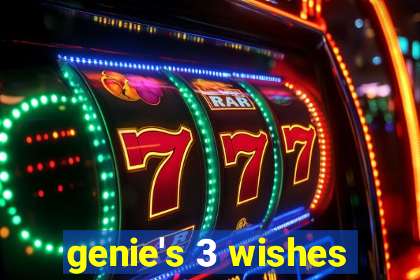 genie's 3 wishes