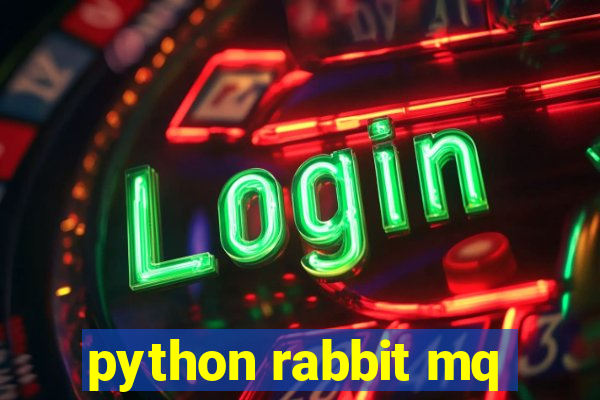 python rabbit mq