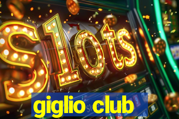 giglio club