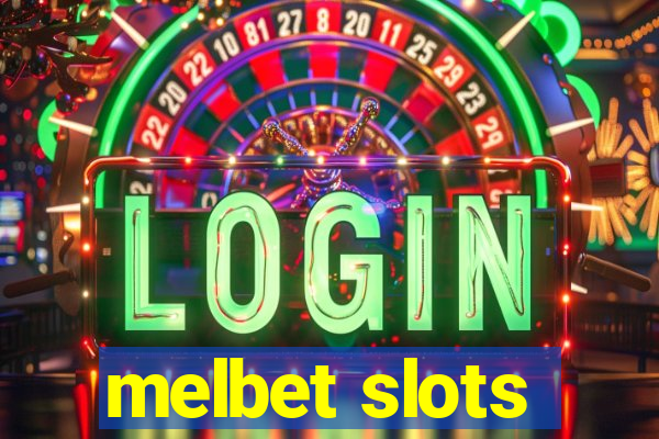 melbet slots