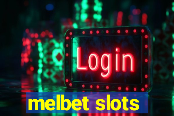 melbet slots