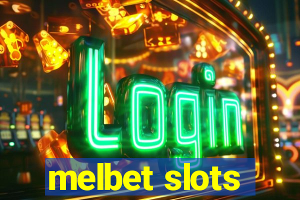 melbet slots