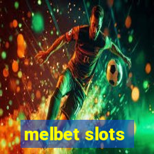 melbet slots