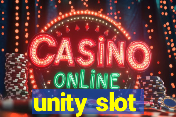 unity slot