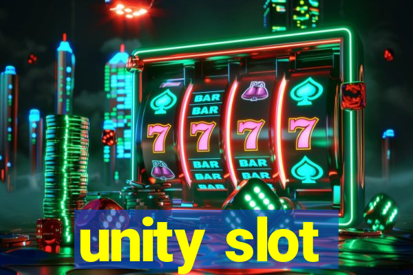 unity slot