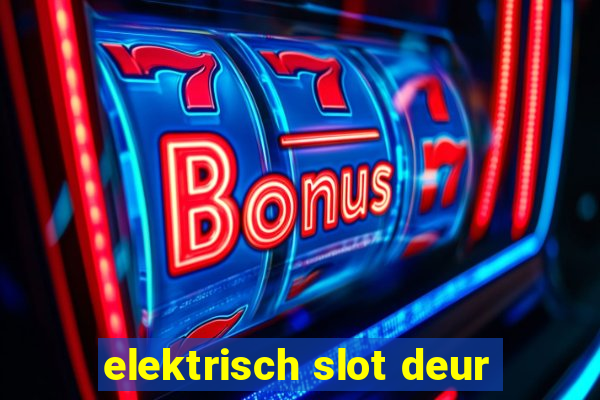 elektrisch slot deur